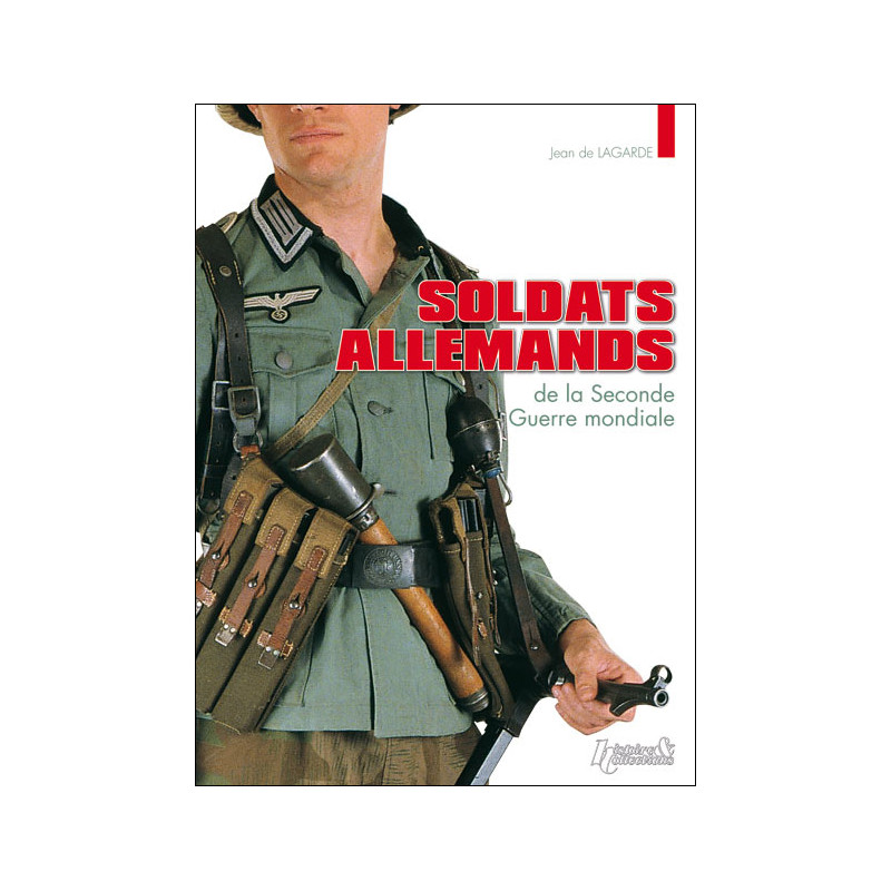 Soldats allemands de la seconde guerre mondiale - Histoire & Collections Soldat15