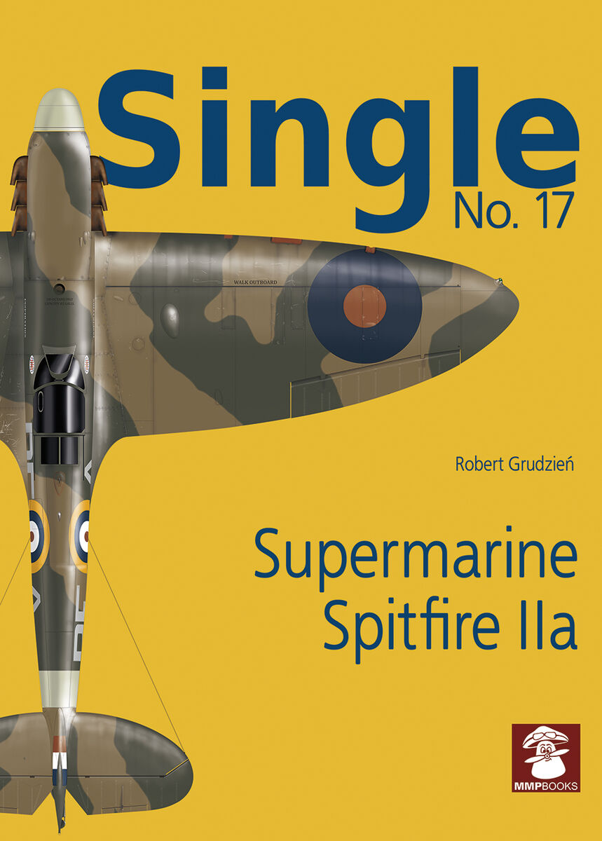 Supermarine Spitfire IIA - Single No. 17 - MMP Books Spitfi11
