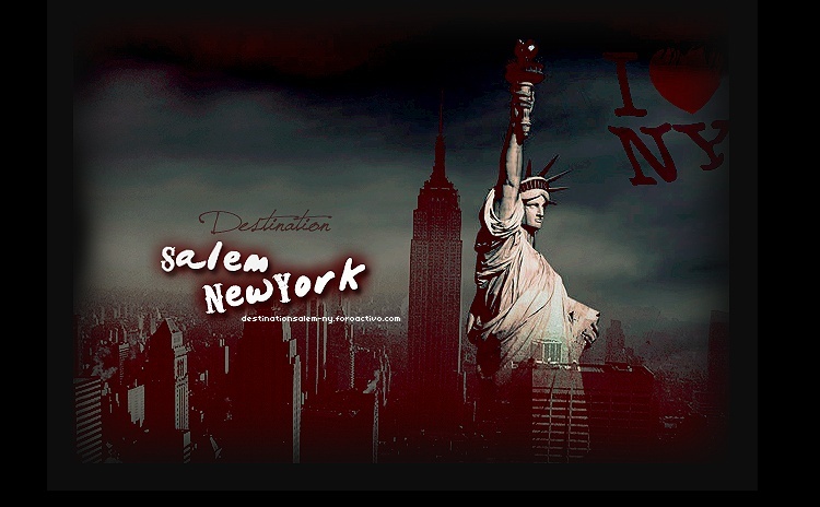 Destination Salem - New York ~
