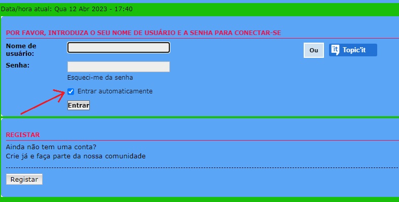 porque toda vez que entro no forum tenho que fazer loguinho 127