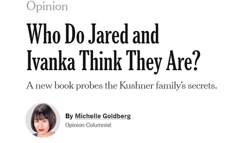 "Who Do Jared and Ivanka Think They Are?" 110