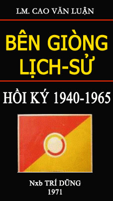 BÊN GIÒNG LỊCH SỬ 1940-1965 - LM CAO VĂN LUẬN Bia_be10
