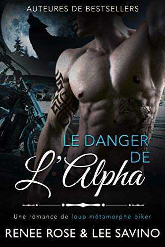 Le danger de l'Alpha de Renée Rose et Lee Savino 51apsy10