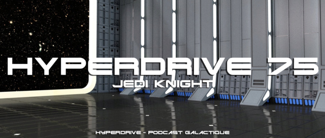 Hyperdrive 75 : Jedi Knight Visuel55