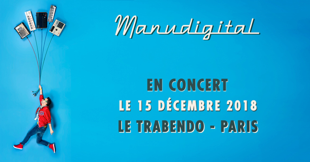 Manudigital au Trabendo - PARIS 15.12.18 1200x615