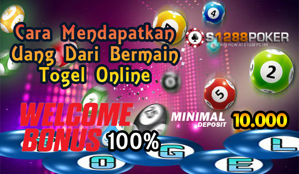 Cara Mendapatkan Uang Dari Bermain Togel Online To11