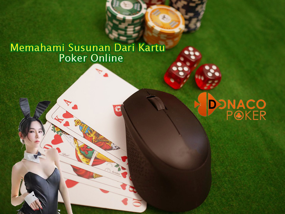 Memahami Susunan Dari Kartu Poker Online Manis_11