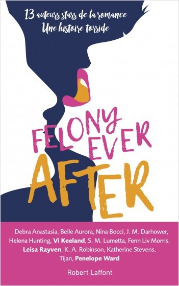 Felony Ever After by Debra Anastasia Felony Ever After by Debra Anastasia