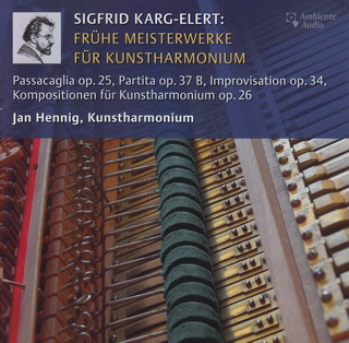 Sigfrid Karg-Elert: Frühe Meisterwerke für Kunstharmonium Cd5vor12