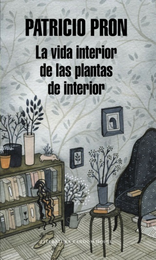 Patricio Pron, La vida interior de las plantas de interior