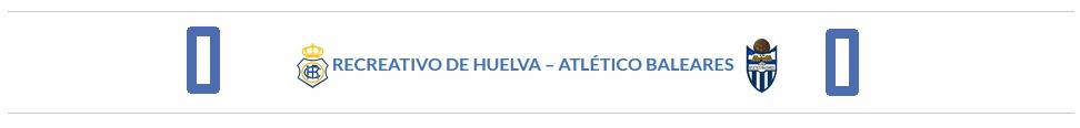 PRIMERA FEDERACION TEMPORADA 2023/2024 JORNADA 31 RECREATIVO-CD ATLETICO BALEARES (POST OFICIAL) - Página 2 04501