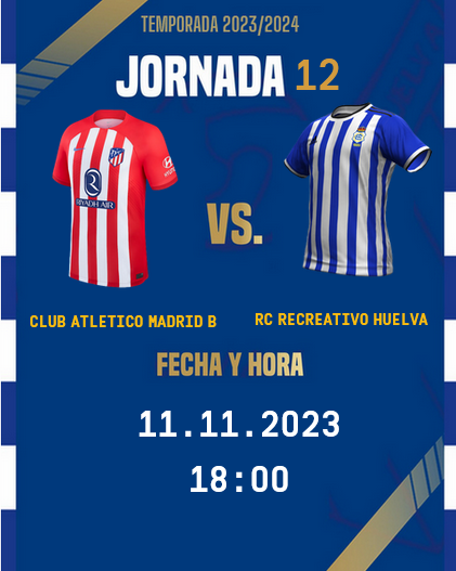 PRIMERA FEDERACION TEMPORADA 2023/2024  JORNADA 11 CLUB ATLETICO MADRID B-RECREATIVO (`POST OFICIAL) 06174