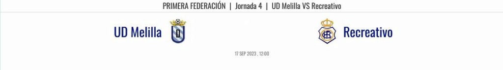 PRIMERA FEDERACION TEMPORADA 2023/2024 JORNADA 4 UD MELILLA-RECREATIVO (POST OFICIAL) 07172