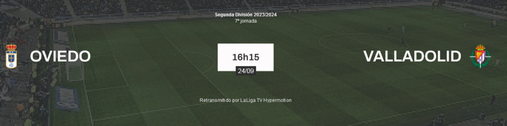 LIGA HYPERMOTION TEMPORADA 2023/2024 JORNADA 7 REAL OVIEDO-REAL VALLADOLID CF (POST OFICIAL) 07213