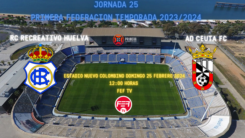 PRIMERA FEDERACION TEMPORADA 2023/2024 JORNADA 25 RECREATIVO-AD CEUTA FC (POST OFICIAL) 10335