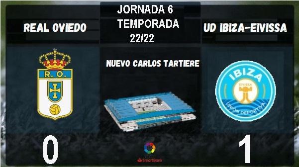 JORNADA 6 LIGA SMARTBANK 2022/2023 REAL OVIEDO-UD IBIZA-EIVISSA (POST OFICIAL) 1720