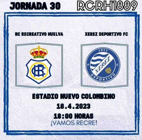2ª RFEF GRUPO IV TEMPORADA 2022/2023 JORNADA 30 RECREATIVO-XEREZ DEPORTIVO FC (POST OFICIAL) 1794