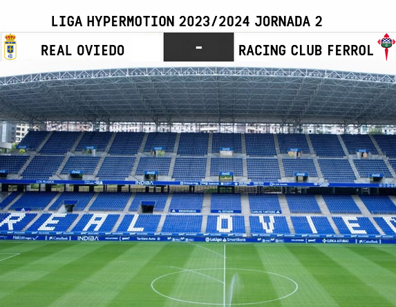 LIGA HYPERMOTION TEMPORADA 2023/2024 JORNADA 2 REAL OVIEDO-RACING CLUB FERROL (POST OFICIAL) 18124
