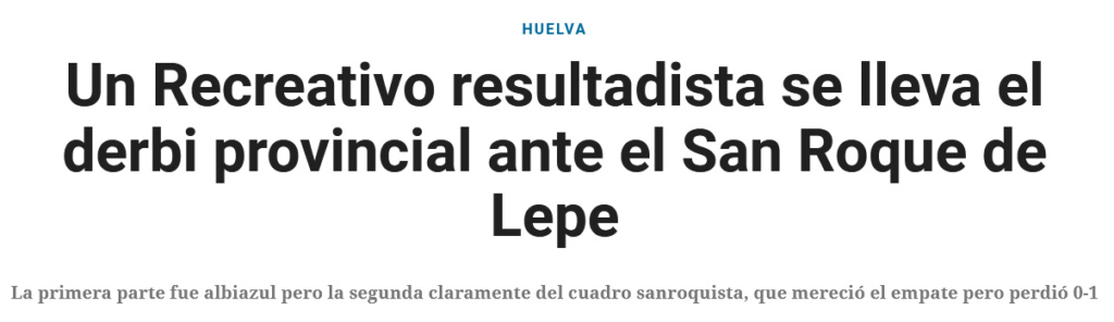 ASÍ VÉ LA PRENSA LOS PARTIDOS DEL RECREATIVO TEMPORADA 2022/2023 (POST OFICIAL) 2614