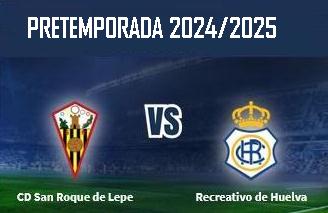 PRETEMPORADA 2024/2025 JORNADA 7 LXVIII EDICION TROFEO DE LA BELLA CD SAN ROQUE LEPE-RECREATIVO (POST OFICIAL) 46146