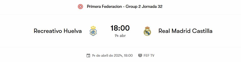 PRIMERA FEDERACION TEMPORADA 2023/2024 JORNADA 32 RECREATIVO-REAL MADRID CASTILLA (POST OFICIAL) 49129