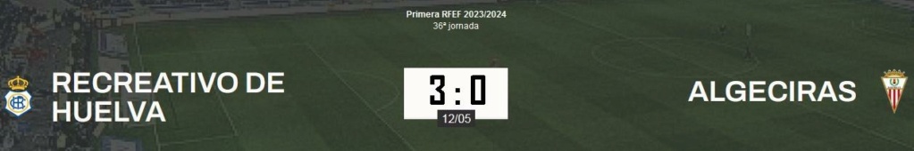 PRIMERA FEDERACION TEMPORADA 2023/2024 JORNADA 36 RECREATIVO-ALGECIRAS CF (POST OFICIAL) - Página 2 52123