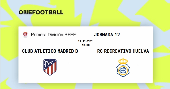 PRIMERA FEDERACION TEMPORADA 2023/2024  JORNADA 11 CLUB ATLETICO MADRID B-RECREATIVO (`POST OFICIAL) 6547