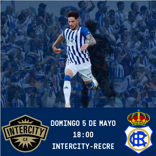 PRIMERA FEDERACION TEMPORADA 2023/2024 JORNADA 35 CF INTERCITY-RECREATIVO (POST OFICIAL) 7123