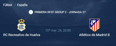 PRIMERA FEDERACION TEMPORADA 2023/2024 JORNADA 27 RECREATIVO-CLUB ATLETICO MADRID B (POST OFICIAL) 7459