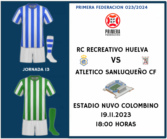 PRIMERA FEDERACION TEMPORADA 2023/2024 JORNADA 13 RECREATIVO-ATLETICO SANLUQUEÑO CF (POST OFICIAL) 7614