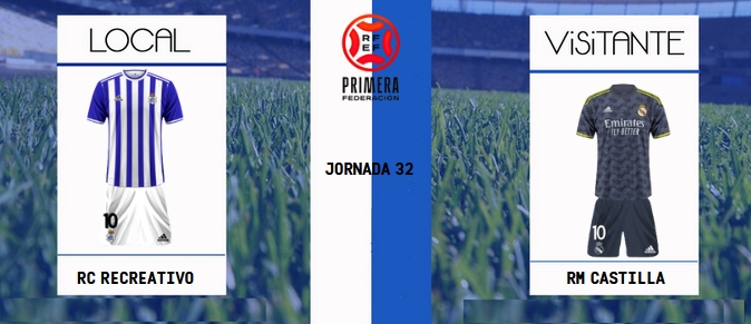 PRIMERA FEDERACION TEMPORADA 2023/2024 JORNADA 32 RECREATIVO-REAL MADRID CASTILLA (POST OFICIAL) 8858