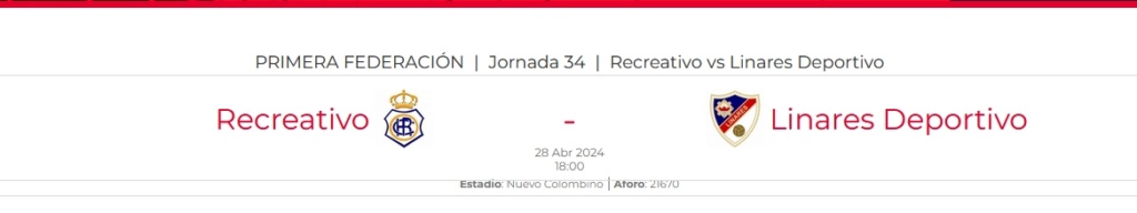 PRIMERA FEDERACION TEMPORADA 2023/2024 JORNADA 34 RECREATIVO-LINARES DEPORTIVO (POST OFICIAL) 9658