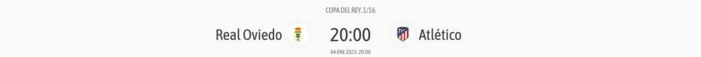 1 / 16º  COPA DEL REY TEMPORADA 2022/2023 REAL OVIEDO-CLUB ATLETICO MADRID (POST OFICIAL) Scre1601