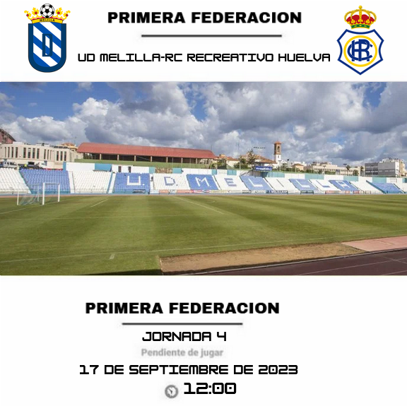 PRIMERA FEDERACION TEMPORADA 2023/2024 JORNADA 4 UD MELILLA-RECREATIVO (POST OFICIAL) Scre3997