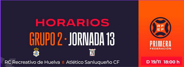 PRIMERA FEDERACION TEMPORADA 2023/2024 JORNADA 13 RECREATIVO-ATLETICO SANLUQUEÑO CF (POST OFICIAL) Scre5104