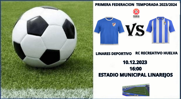 PRIMERA FEDERACION TEMPORADA 2023/2024 JORNADA 16 LINARES DEPORTIVO-RECREATIVO (POST OFICIAL) Scre5385