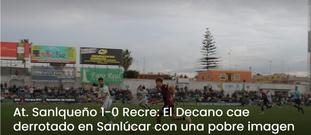 PRIMERA FEDERACION TEMPORADA 2023/2024 JORNADA 33 ATLETICO SANLUQUEÑO CF-RECREATIVO (POST OFICIAL) - Página 2 Scre6402