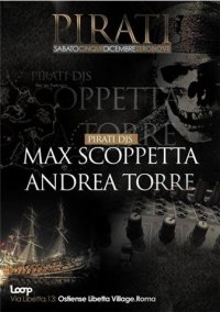 Sab 5 Dic **PIRATES PARTY** Andrea TORRE & Max SCOPPETTA Torre10