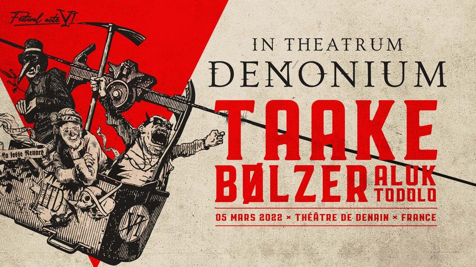 TAAKE + BOLZER + ALUK TODOLO - In Theatrum Demonium - Théâtre de Denain - Le 5 mars 2022 27101710