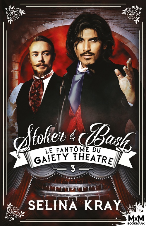 Stoker & Bash - Tome 3 : Le fantôme du Gaiety Theatre de Selina Kray 97910312