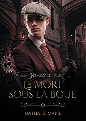 Allan Nogaret de Quercy - tome 3 : Le mort sous la boue de Nathalie Marie B0bqn910