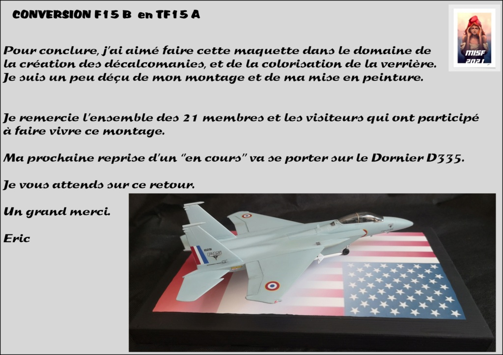 1/72 MCDONNELL DOUGLAS TF15-A (CONVERSION F15 B HELLER) 1/72 (Fini page 4) - Page 5 F15_fr47