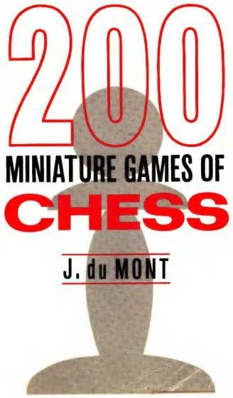 Julius du Mont_200 Miniature Games of Chess PDF+PGN+CBV 200_du10