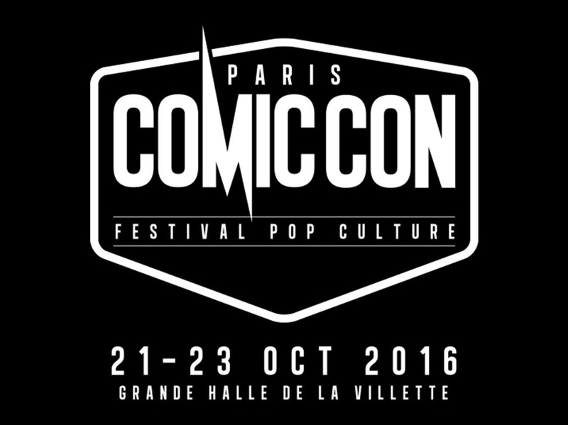 PARIS COMIC CON   21- 22- 23 OCTOBRE 2016 Comicc11