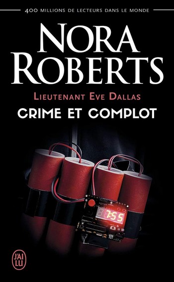 Lieutenant Eve Dallas - Tome 47 : Crime et complot de Nora Roberts T47-ev11