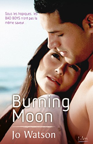 Destination Love - Tome 1 : Burning Moon de Jo Watson Burnin10