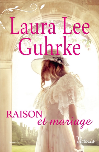 Les héritières américaines - Tome 3 : Raison et mariage de Laura Lee Guhrke Raison10