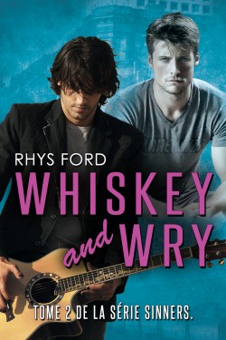 Sinners - Tome 2 : Whiskey and Wry de Rhys Ford Whiske10