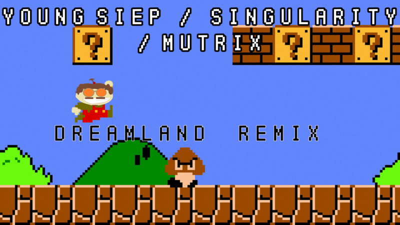 Young Siep X Singularity X Mutrix - Dreamland Remix Super_10