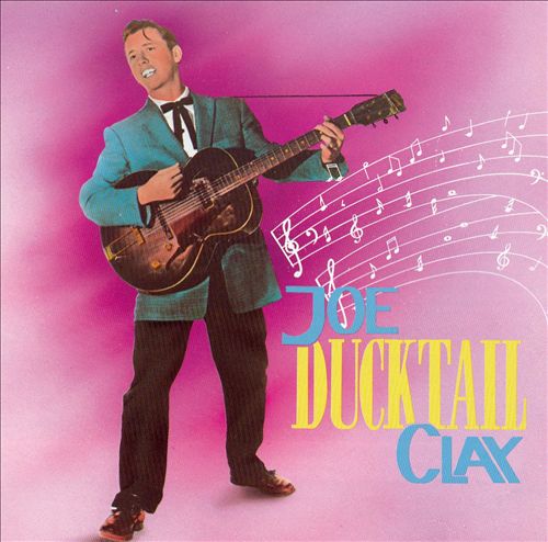 JOE "DUCKTAIL" CLAY (BEAR FAMILY) Mi000210